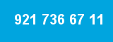 921 736 67 11